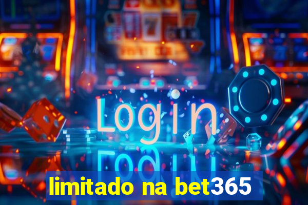 limitado na bet365